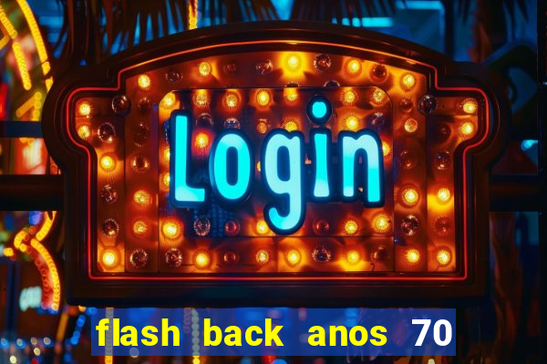 flash back anos 70 80 90 internacional download